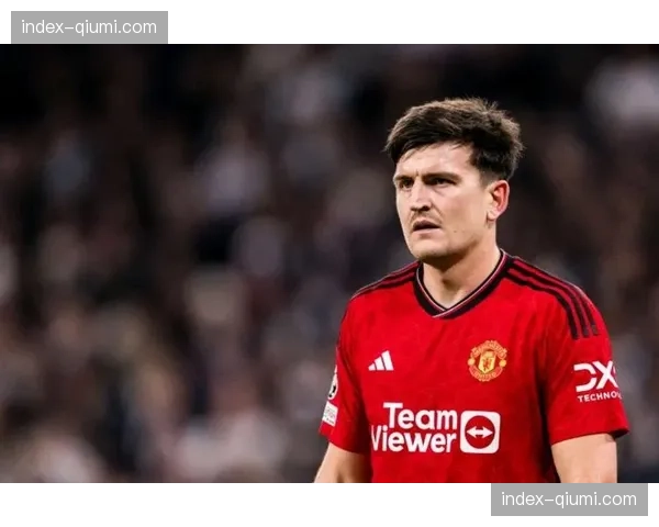 曼联倾向留用马奎尔,续约谈判财务障碍已清除 曼联倾向留用马奎尔,续约谈判财务障碍已清除